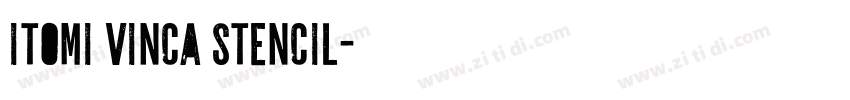 ITOMI VINCA STENCIL字体转换